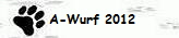 A-Wurf 2012